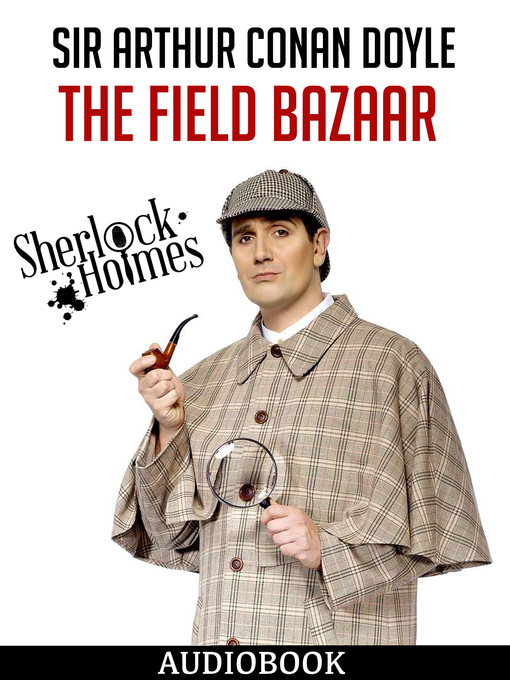 Title details for The Field Bazaar by Arthur Conan Doyle - Available